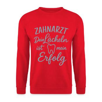 Dentist Your smile is my success - Unisex Sweatshirt - red - Front - Alina (178cm) & Michal (187cm)