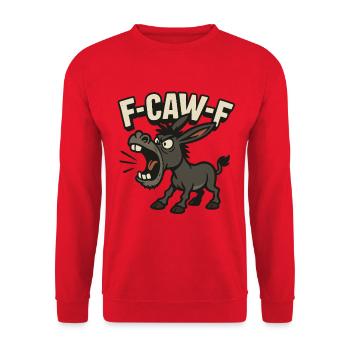F Caw F Donkey Humor, Loud Comic Saying Shirt - Unisex Sweatshirt - red - Front - Alina (178cm) & Michal (187cm)
