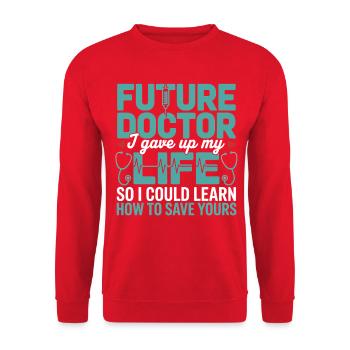 Future déclaration de sauveteur médecin - Sweat-shirt Unisexe - rouge - Devant - Alina (178cm) & Michal (187cm)