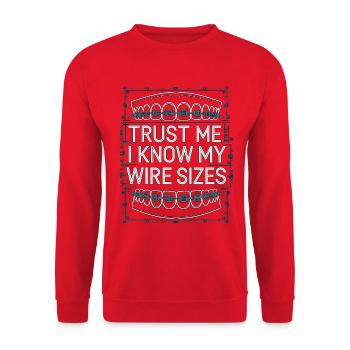 Orthodontic Hygienist Trust Me I Know Braces Care - Unisex Sweatshirt - red - Front - Alina (178cm) & Michal (187cm)