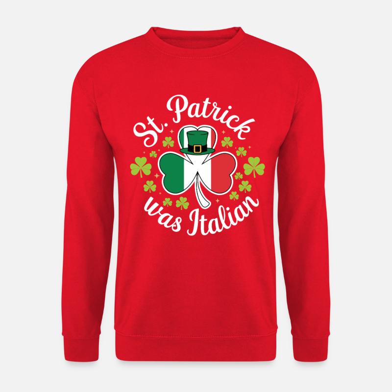 St Patrick was Italian - Unisex Sweatshirt - red