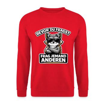 Bevor du fragst Frag jemand anderen Spruch - Unisex Pullover - Rot - Vorne - Alina (178cm) & Michal (187cm)