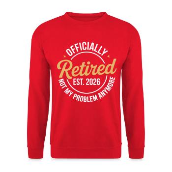 Retired 2026 Not My Problem Anymore Retirement 26 - Unisex Sweatshirt - red - Front - Alina (178cm) & Michal (187cm)