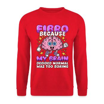 Fibromyalgia Awareness Fibro Normal Was Too Boring - Unisex Sweatshirt - red - Front - Alina (178cm) & Michal (187cm)