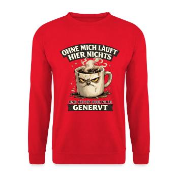 Ohne mich läuft hier nichts genervter Kaffee - Unisex Pullover - Rot - Vorne - Alina (178cm) & Michal (187cm)