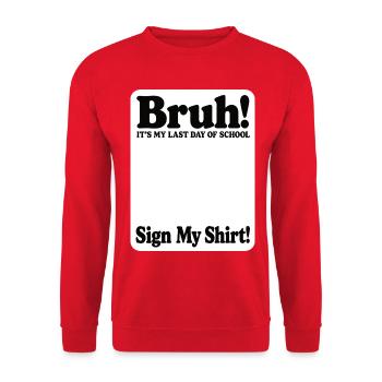 Letzter Schultag Shirt Unterschreib mein Shirt - Unisex Pullover - Rot - Vorne - Alina (178cm) & Michal (187cm)