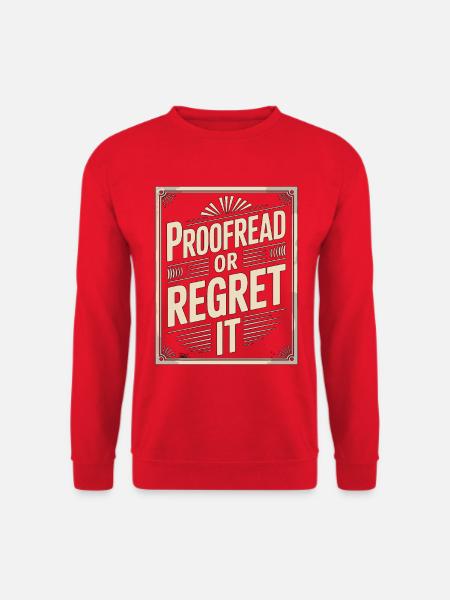 Designer d’impression Réviseur ou Designer Créatif - Sweat-shirt Unisexe - rouge