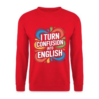 ESL Teacher I Turn Confusion Into English Teacher - Unisex Pullover - Rot - Vorne - Alina (178cm) & Michal (187cm)