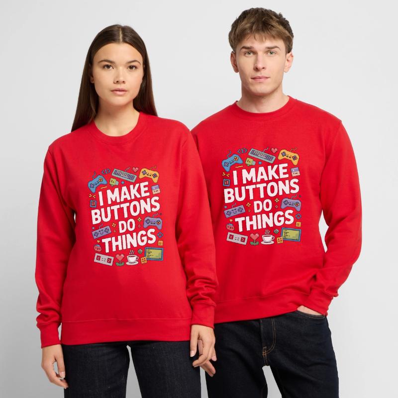 Game Developer I Make Buttons Software Developer Unisex Sweatshirt