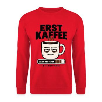 Erst Kaffee dann Menschen Morgenmuffel - Unisex Pullover - Rot - Vorne - Alina (178cm) & Michal (187cm)