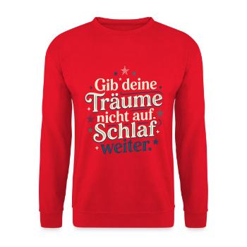 Gib Deine Träume Nicht Auf Schlaf Weiter - Unisex Pullover - Rot - Vorne - Alina (178cm) & Michal (187cm)