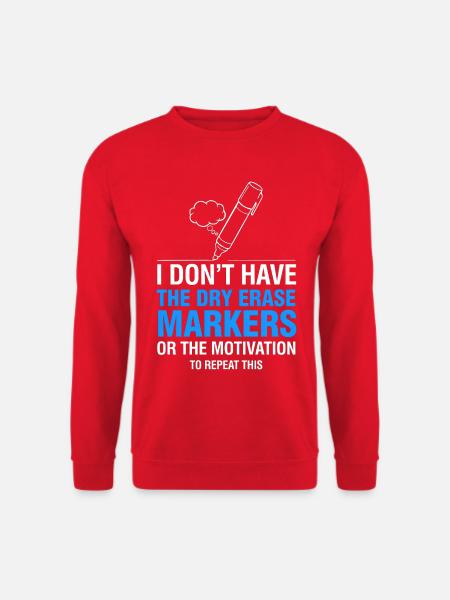 Ich habe kein Whiteboard-Marker-Meme - Unisex Pullover - Rot