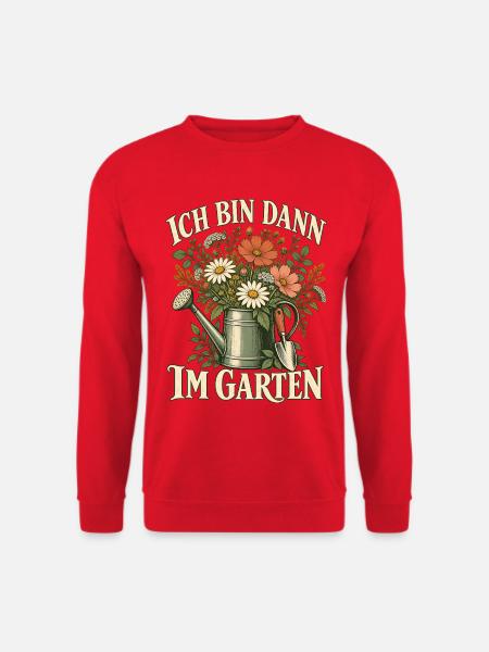 Ich bin dann im Garten - Unisex Pullover - Rot