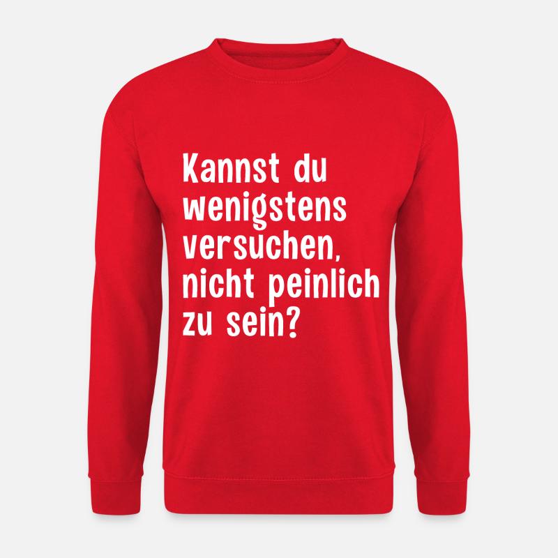 Peinlich Spruch Sarkasmus Ironie Peinliche Leute - Unisex Pullover - Rot
