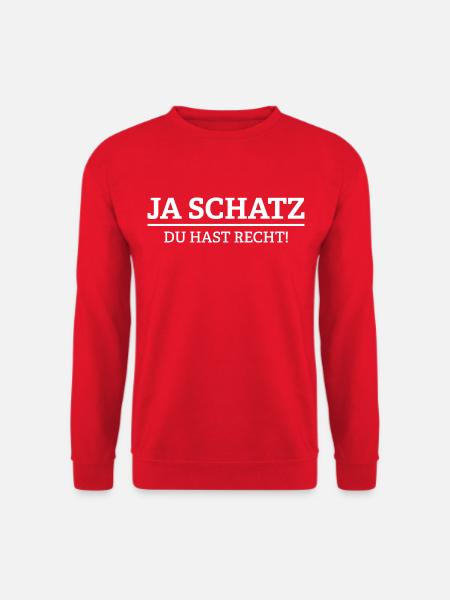 Ja Schatz - Du hast Recht - Unisex Pullover - Rot
