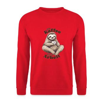 Erst Kaffee dann Arbeit - lustiges Faultier - Unisex Pullover - Rot - Vorne - Alina (178cm) & Michal (187cm)