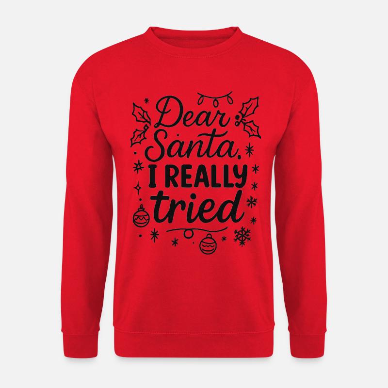Dear Santa, I really tried - Unisex Pullover - Rot