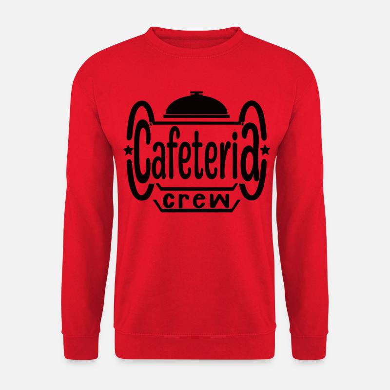 funny Cafeteria crew desing - Sweat-shirt Unisexe - rouge