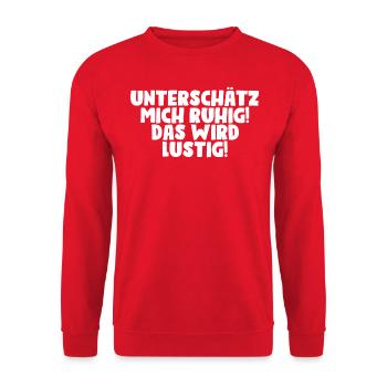 Spruch Geschenkidee Unterschätz mich ruhig lustig - Unisex Pullover - Rot - Vorne - Alina (178cm) & Michal (187cm)