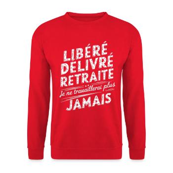 Libéré Délivré Cadeaux Humoristiques pour Retraité - Sweat-shirt Unisexe - rouge - Devant - Alina (178cm) & Michal (187cm)