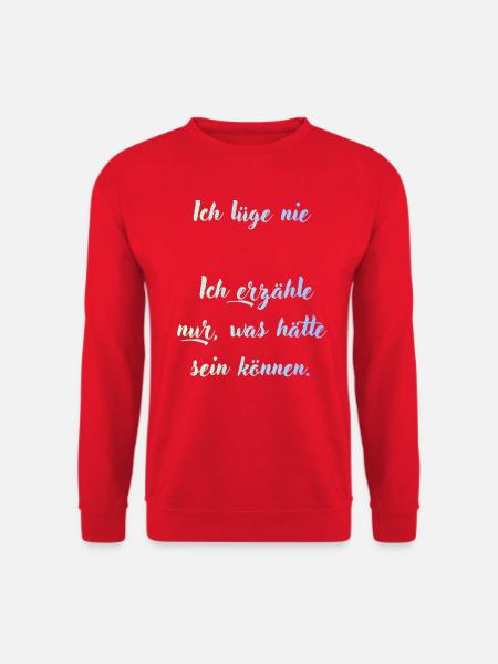 Ich lüge nie, nur Möglichkeiten - Unisex Pullover - Rot