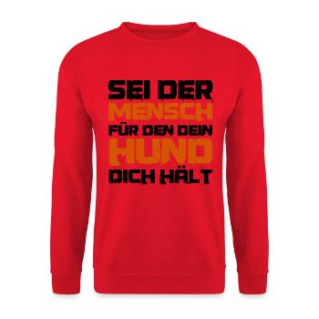Lustiger Spruch Sei der Mensch für den dein Hund - Unisex Pullover - Rot - Vorne - Alina (178cm) & Michal (187cm)