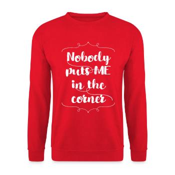 Nobody puts me in the corner - Unisex Sweatshirt - red - Front - Alina (178cm) & Michal (187cm)