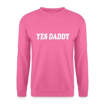 Yes daddy - Unisex Pullover - Pink - Vorne