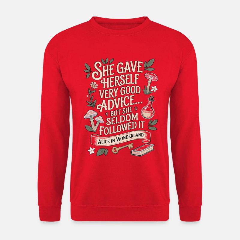 Sehr guter Rat Alice im Wunderland Zitat - Unisex Pullover - Rot