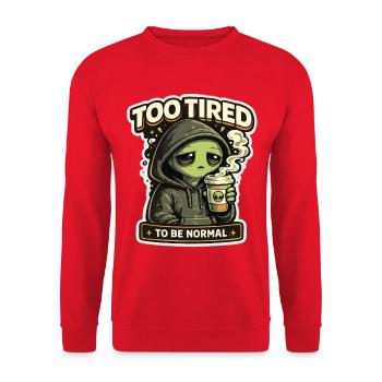 Too Tired To Be Normal Alien - Unisex Sweatshirt - red - Front - Alina (178cm) & Michal (187cm)