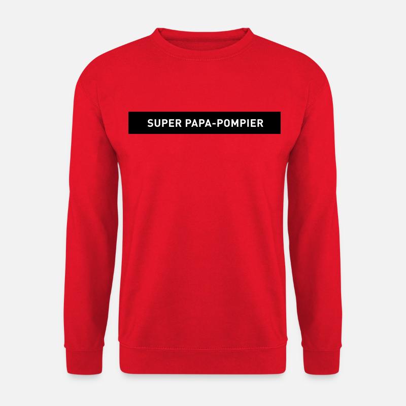 SUPER PAPA POMPIER Uniforme de Pompier - Sweat-shirt Unisexe - rouge