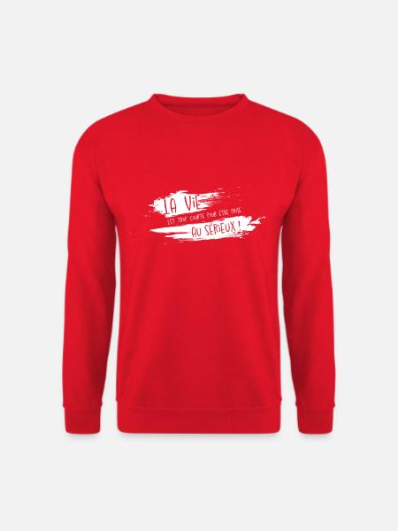 La vie - Sweat-shirt Unisexe - rouge