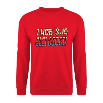 I Hob´s ja glei gsogt! Fun - Unisex Pullover - Rot - Vorne - Alina (178cm) & Michal (187cm)