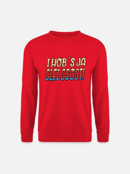 I Hob´s ja glei gsogt! Fun - Unisex Pullover - Rot