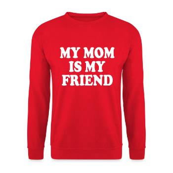 my mom is my friend - Unisex Sweatshirt - red - Front - Alina (178cm) & Michal (187cm)