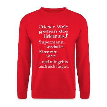 Spruch, Helden, dieser Welt gehen die Helden aus - Unisex Pullover - Rot - Vorne - Alina (178cm) & Michal (187cm)