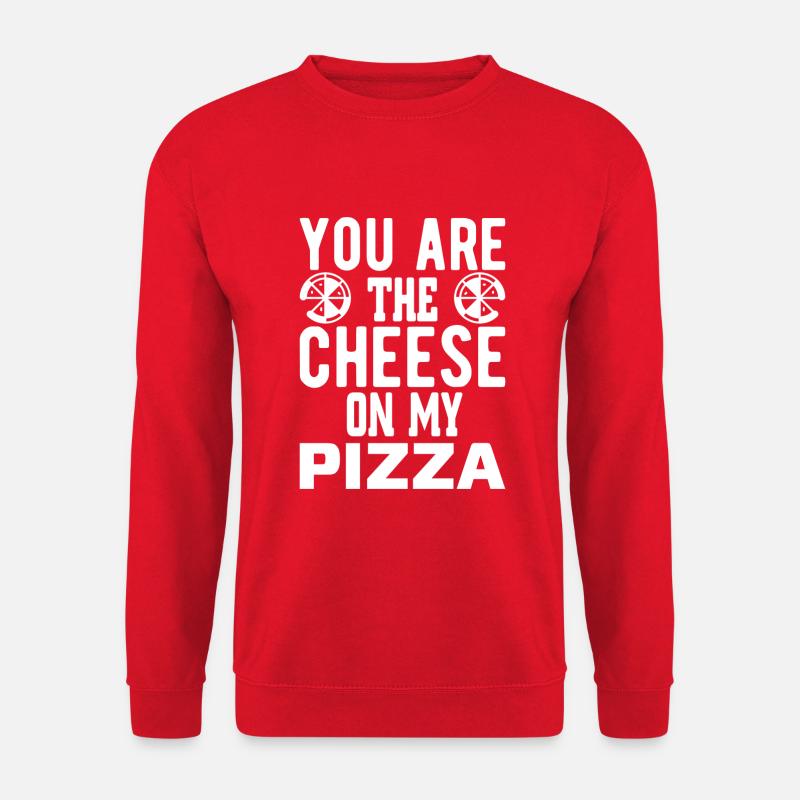 You Are The Cheese On My Pizza - Unisex Pullover - Rot