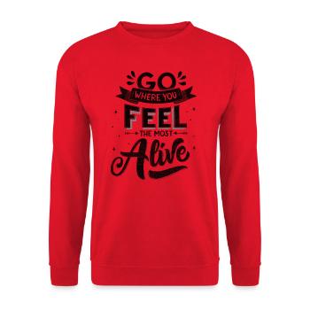 Go where you feel the most alive - Unisex Sweatshirt - red - Front - Alina (178cm) & Michal (187cm)