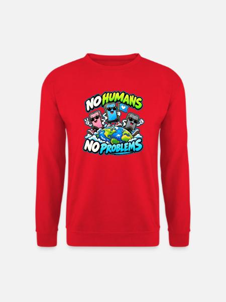 No Humans No Problems – Smartphone World - Unisex Pullover - Rot