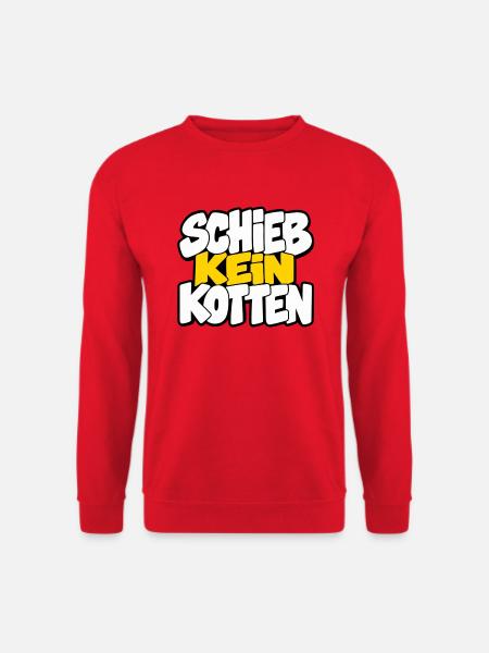 Schieb kein Kotten – Lustiger Spruch - Unisex Pullover - Rot