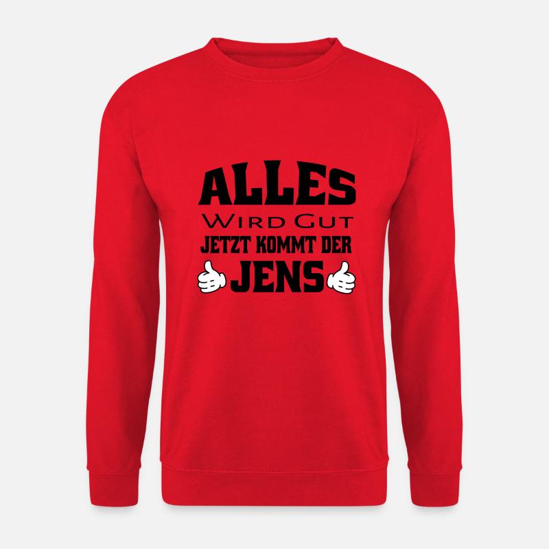 Alles wird gut - Jetzt kommt der Jens - Unisex Pullover - Rot