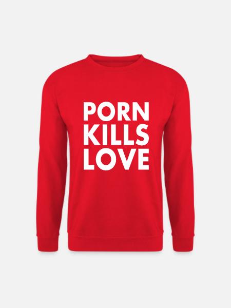Porn kills love - Unisex Sweatshirt - red
