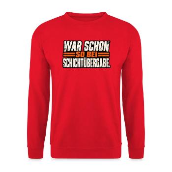 War schon so bei Schichtübergabe - Unisex Pullover - Rot - Vorne - Alina (178cm) & Michal (187cm)