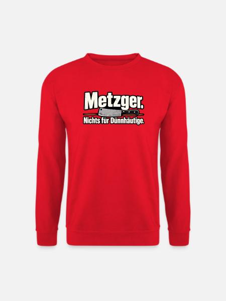 Metzger. Nichts für Dünnhäutige. – Lustiger Metzge - Unisex Pullover - Rot