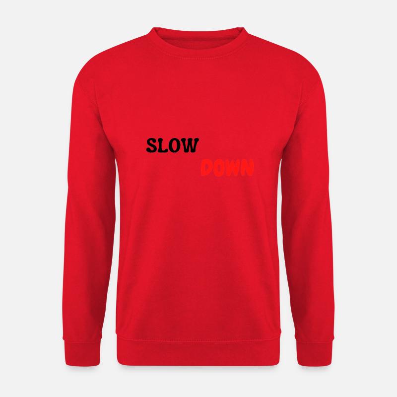 slow down - Unisex Sweatshirt - red