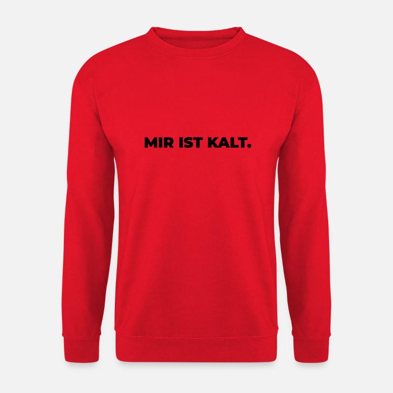 mir ist kalt - Statement Print - Unisex Pullover - Rot