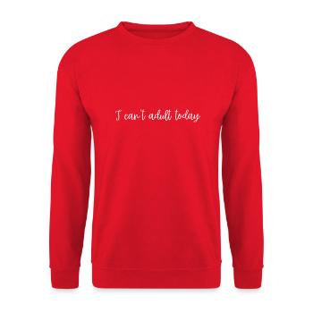 Ich kann heute nicht erwachsen werden - Unisex Pullover - Rot - Vorne - Alina (178cm) & Michal (187cm)