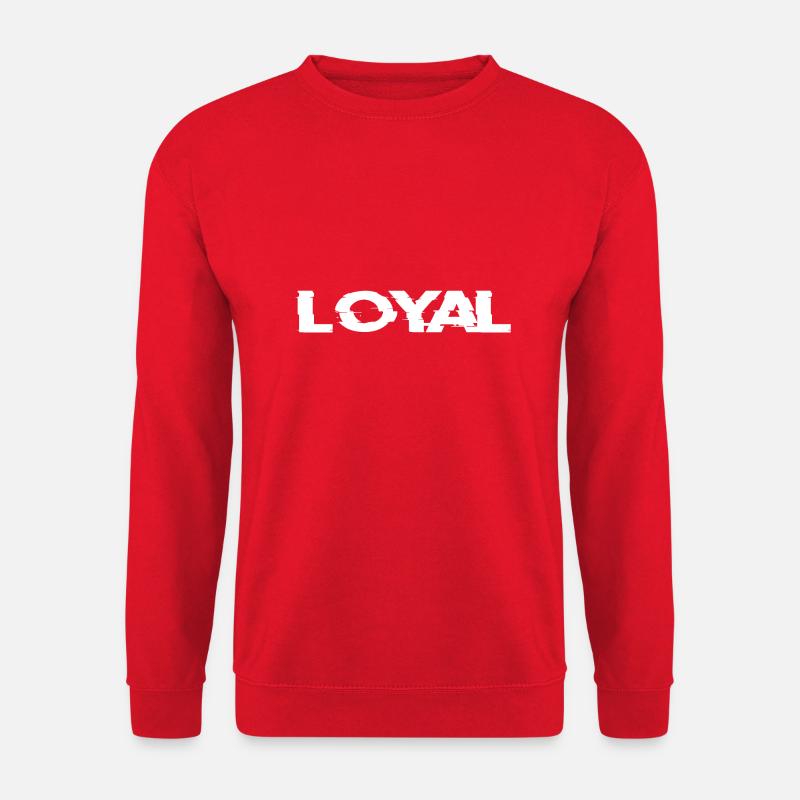 Loyalty | Loyalität | Loyal - Unisex Pullover - Rot