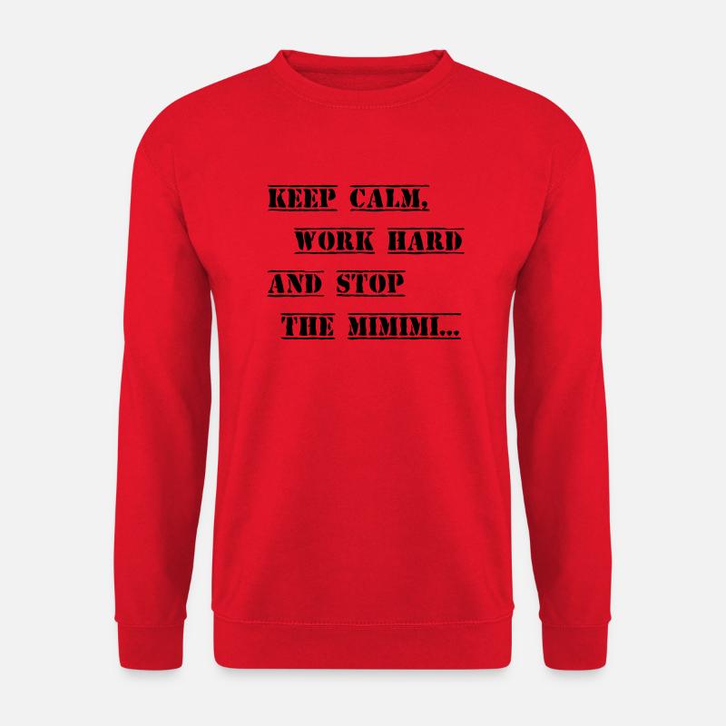 Work hard stop the Mimimi - Unisex Pullover - Rot