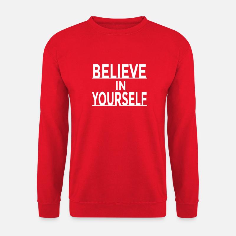 Croyez en vous - Sweat-shirt Unisexe - rouge